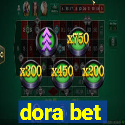 dora bet